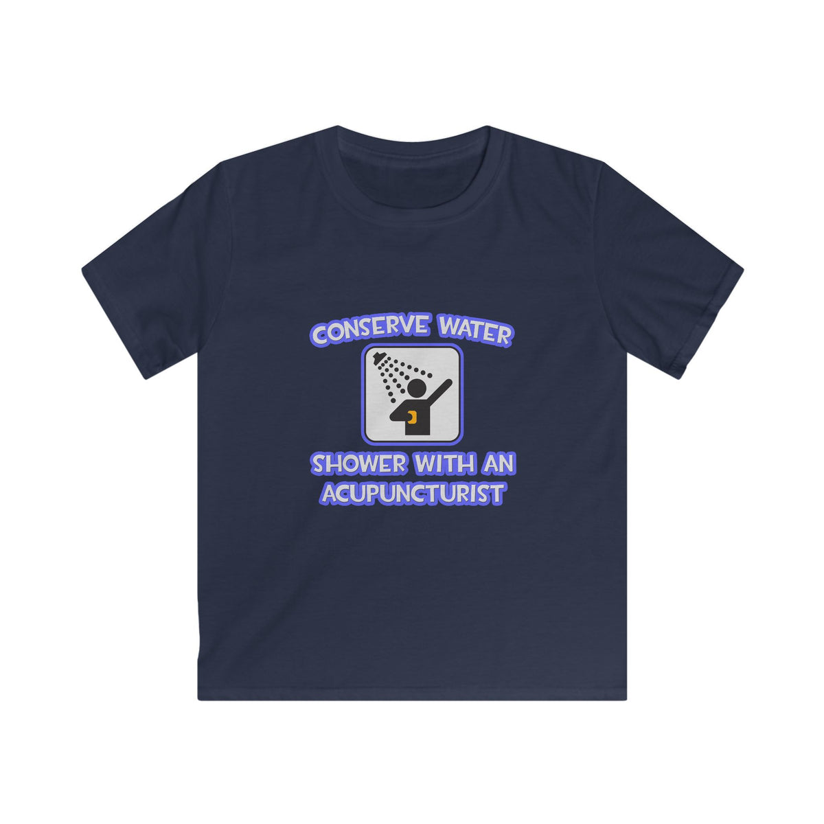 Conserve Water .. Shower With a Acupuncturist - Kids Softstyle Tee