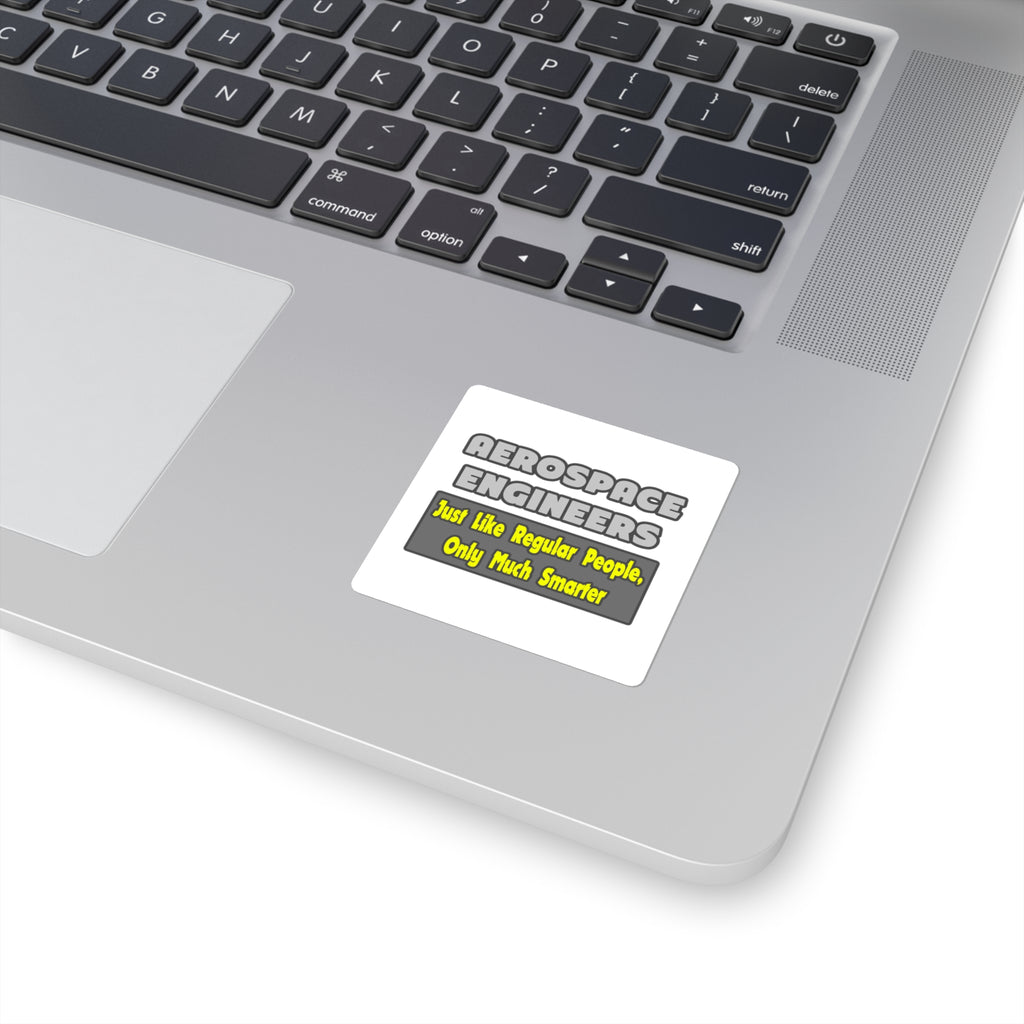 Aerospace Engineers...Smarter - Square Stickers