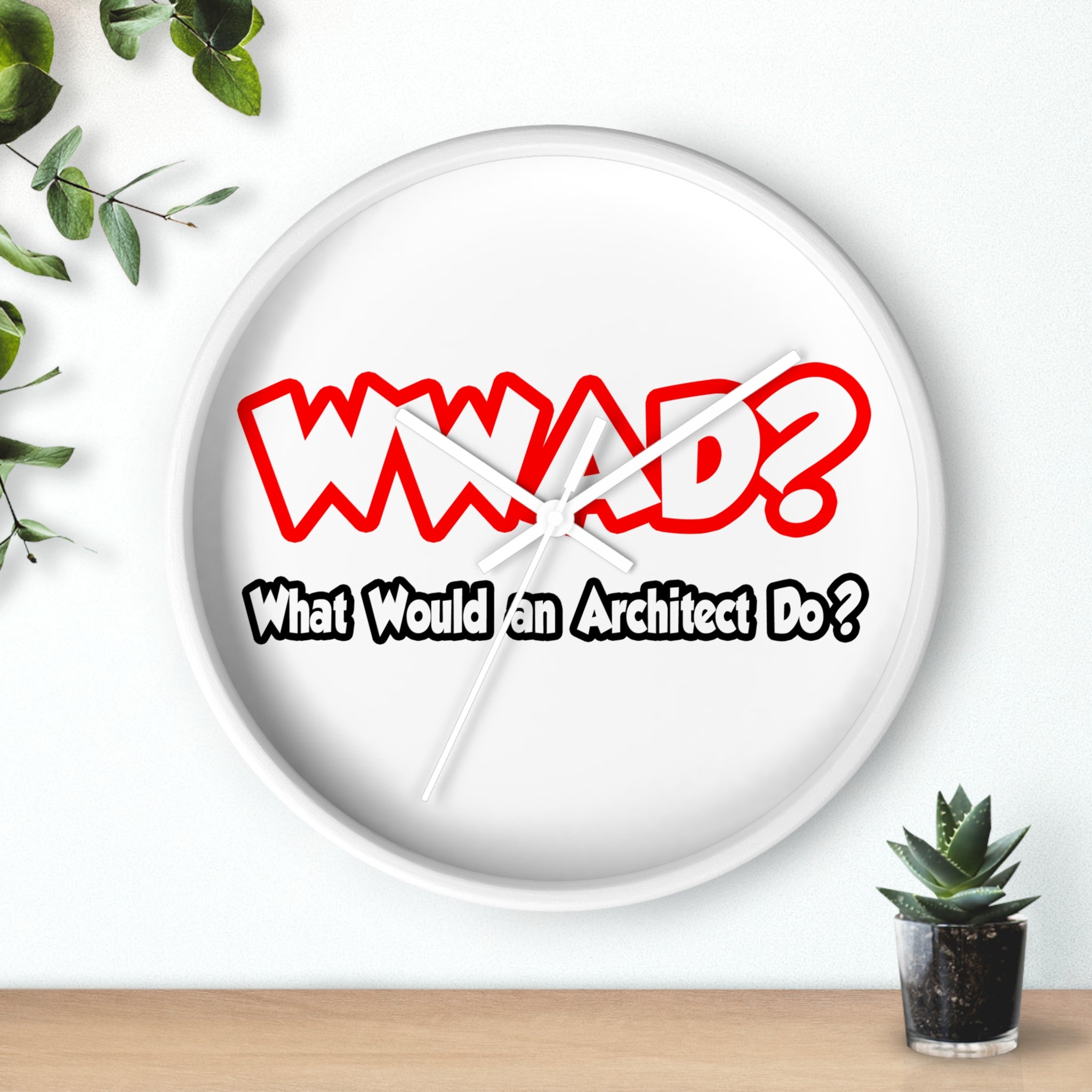 WWAD...What Would an Architect Do - Wall Clock
