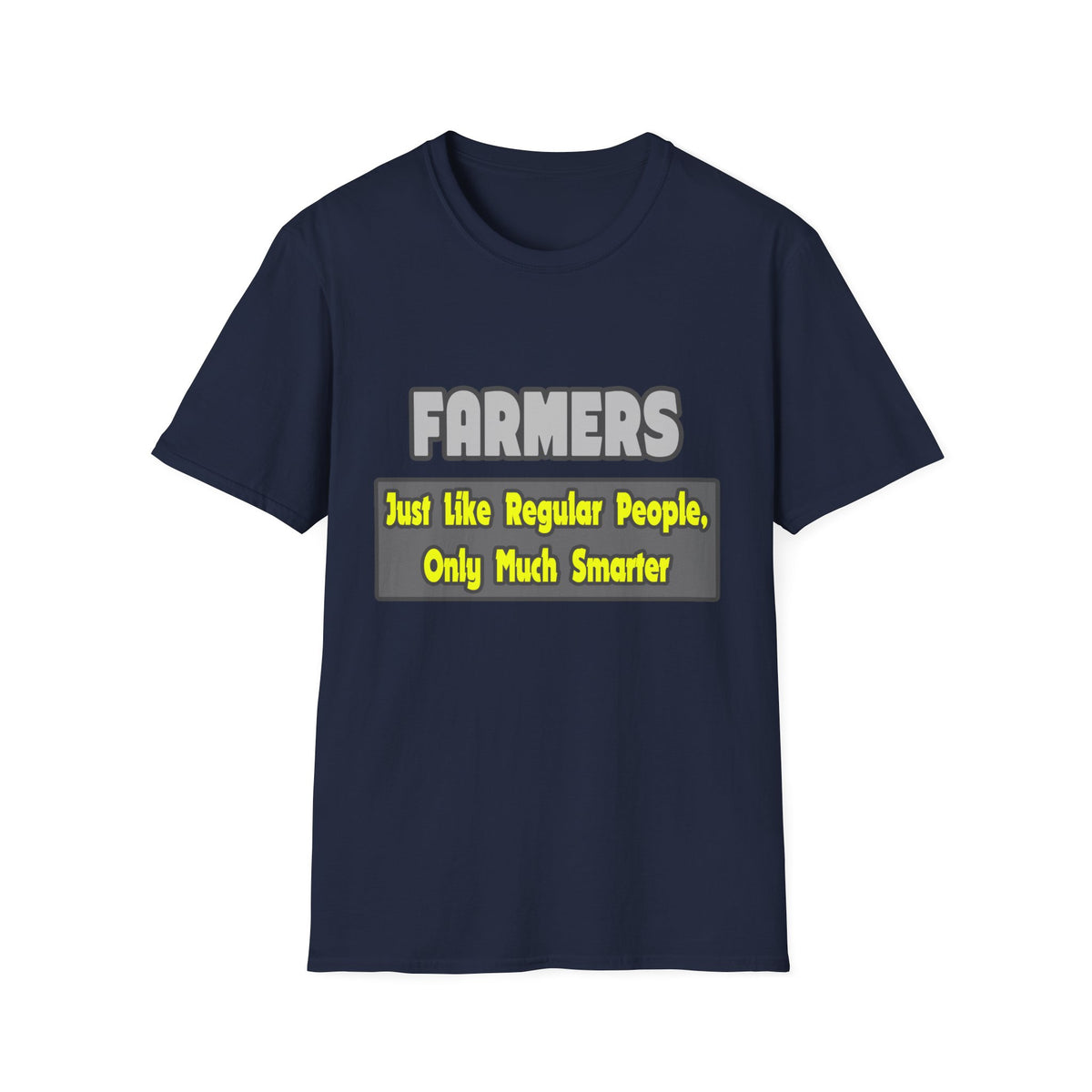 Farmers...Smarter - Unisex Softstyle T-Shirt