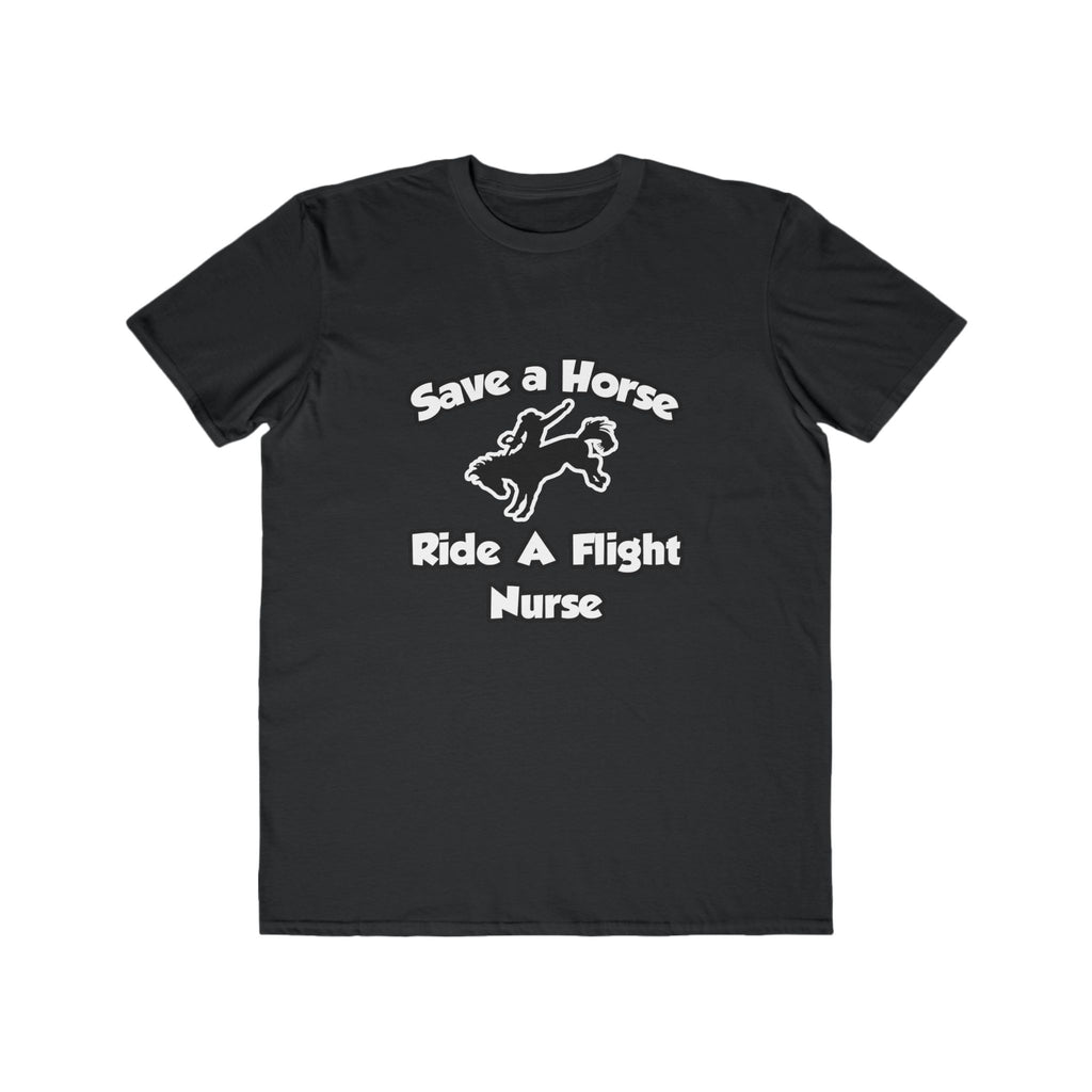 Save a Horse, Ride a Flight Nurse - Men's Lightweight Fashion Tee