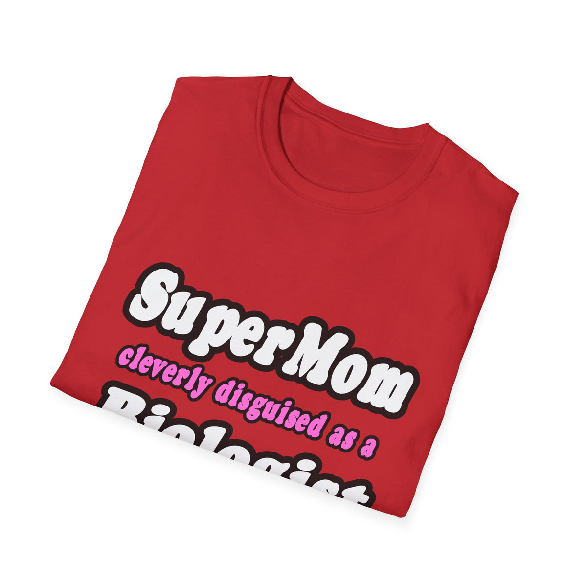 SuperMom Biologist - Unisex Softstyle T-Shirt