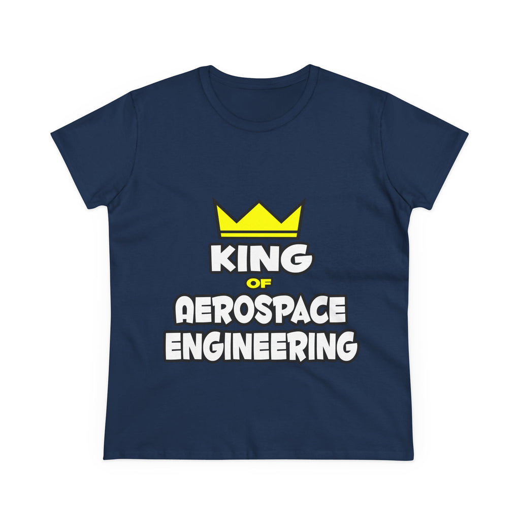 King of Aerospace Engineering - Women's Midweight Cotton Tee