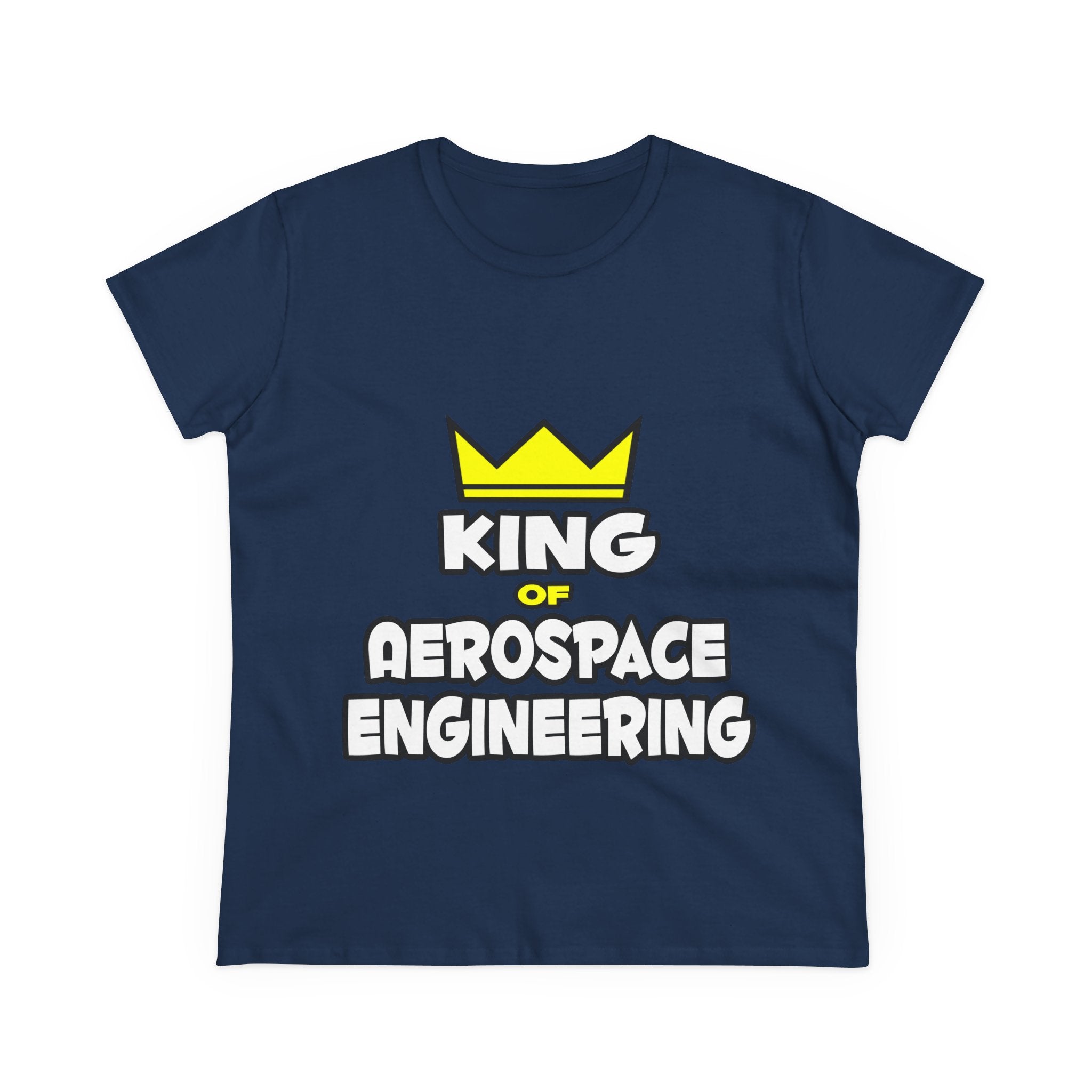 King of Aerospace Engineering - Women's Midweight Cotton Tee