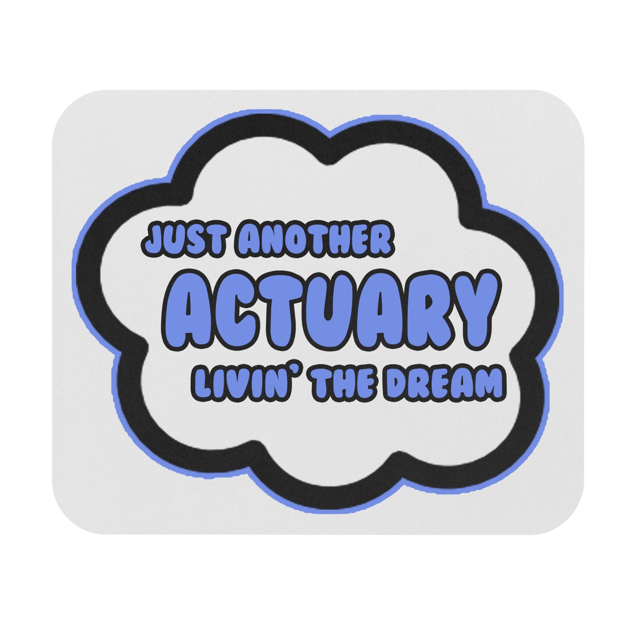 Actuary .. Livin' The Dream - Mouse Pad (Rectangle)