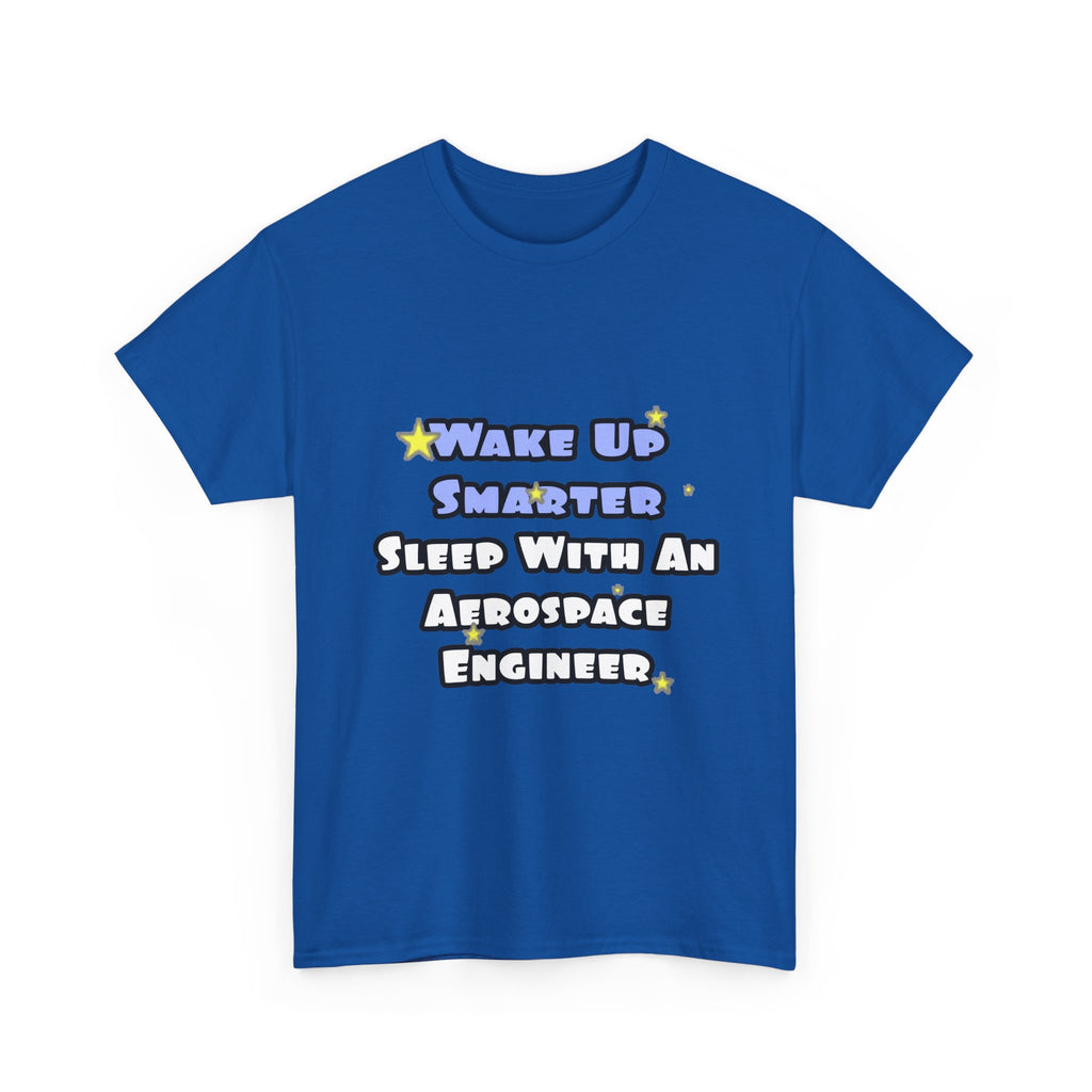 Smarter...Sleep With an Aerospace Engineer - Unisex Heavy Cotton Tee
