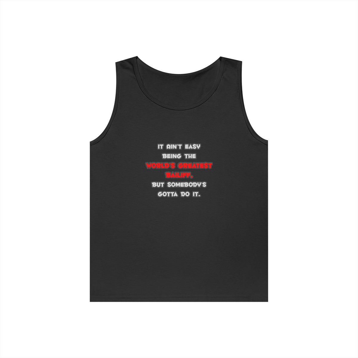 World's Greatest Bailiff Joke - Unisex Heavy Cotton Tank Top