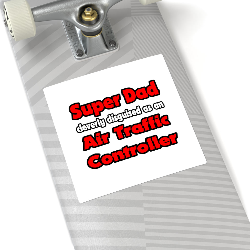 Super Dad ... Air Traffic Controller - Square Stickers