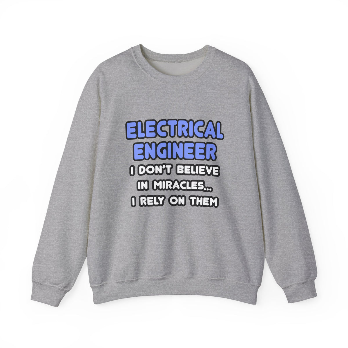 Miracles and Electrical Engineers - Unisex Heavy Blend™ Crewneck Sweatshirt