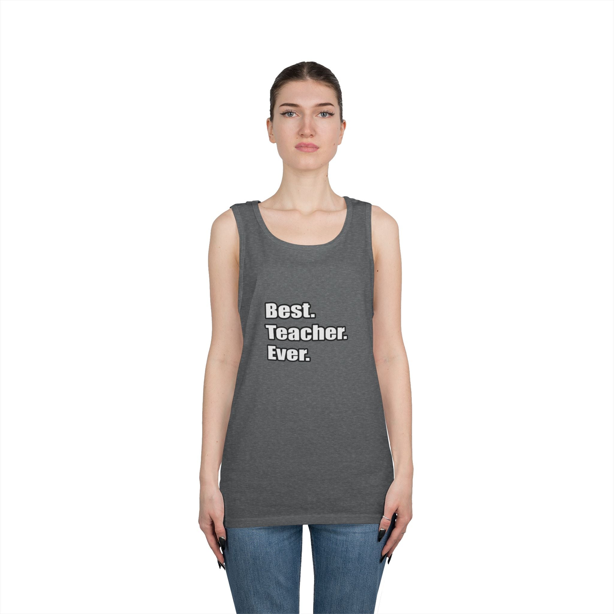 best teacher ever - Unisex Heavy Cotton Tank Top