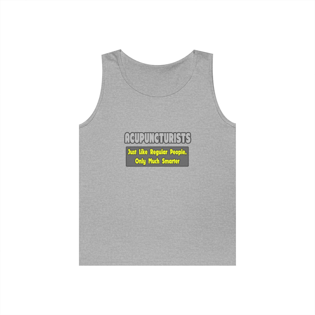 Acupuncturists .. Smarter - Unisex Heavy Cotton Tank Top