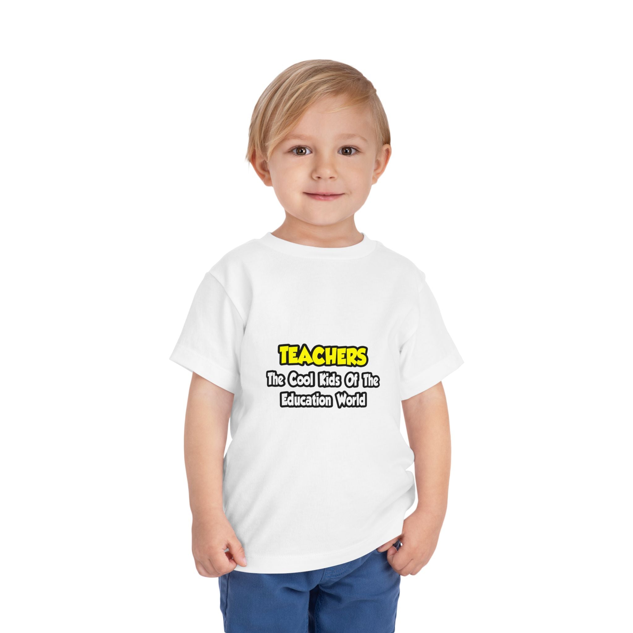 Teachers...Cool Kids of Education World - Toddler Short Sleeve Tee