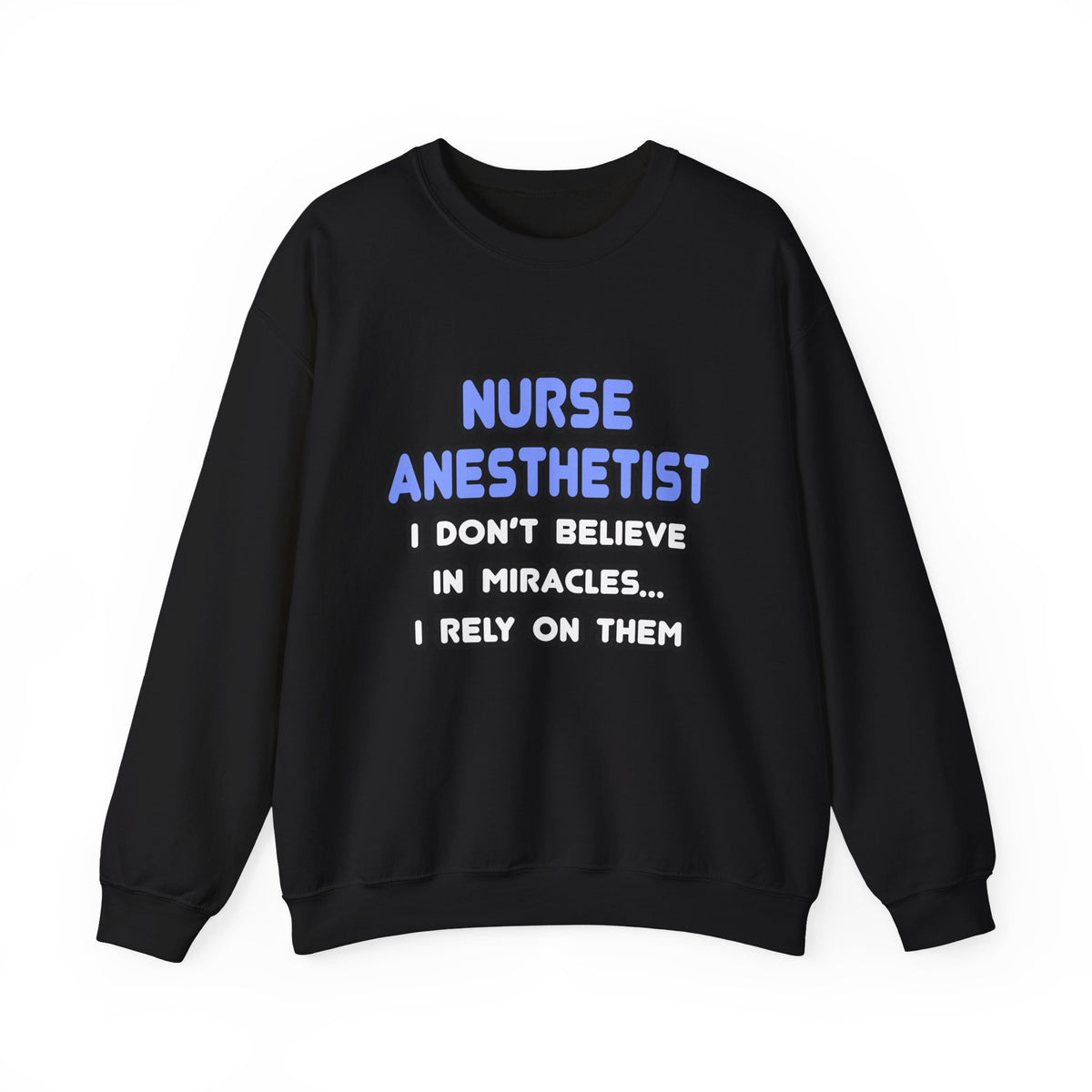 Miracles and Nurse Anesthetists - Unisex Heavy Blend™ Crewneck Sweatshirt