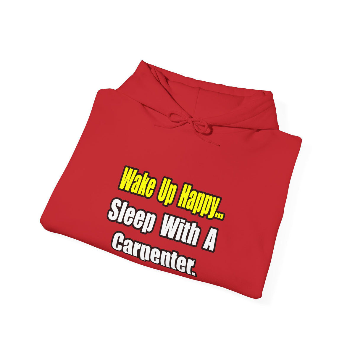 Sleep With a Carpenter - Unisex Heavy Blend™ Hooded Sweatshirt
