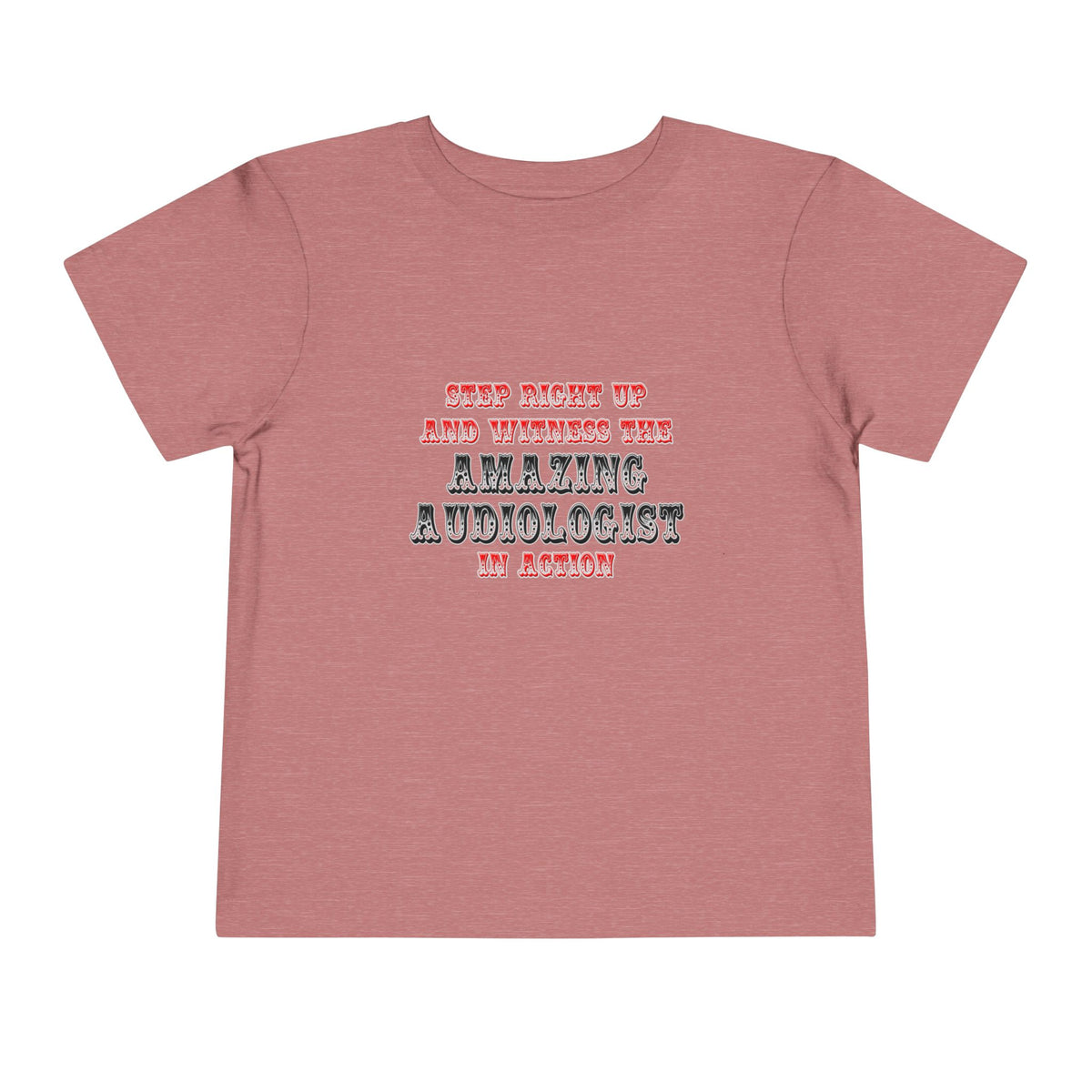 Amazing Audiologist In Action - Toddler Short Sleeve Tee