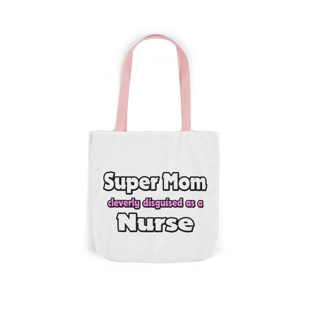Super Mom ... Nurse - Canvas Tote Bag