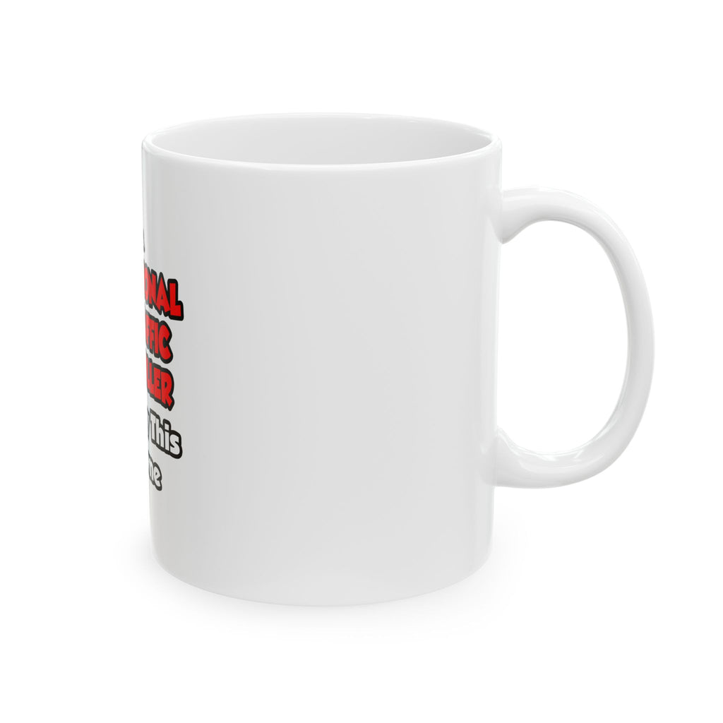 Professional Air Traffic Controller ... Don't Try - Ceramic Mug, (11oz, 15oz)