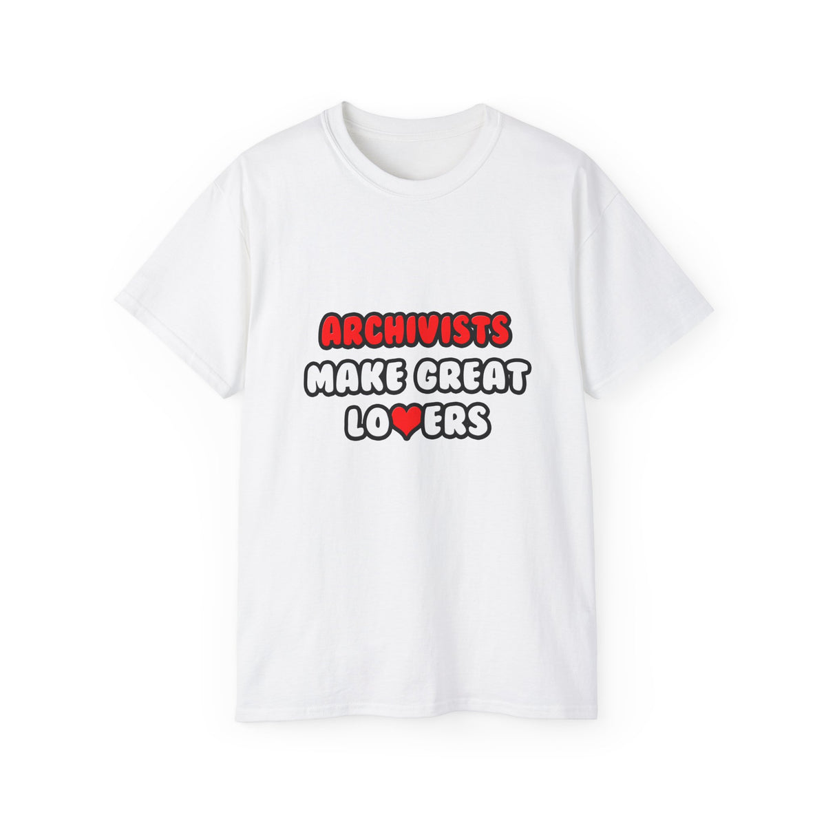 Archivists Make Great Lovers - Unisex Ultra Cotton Tee