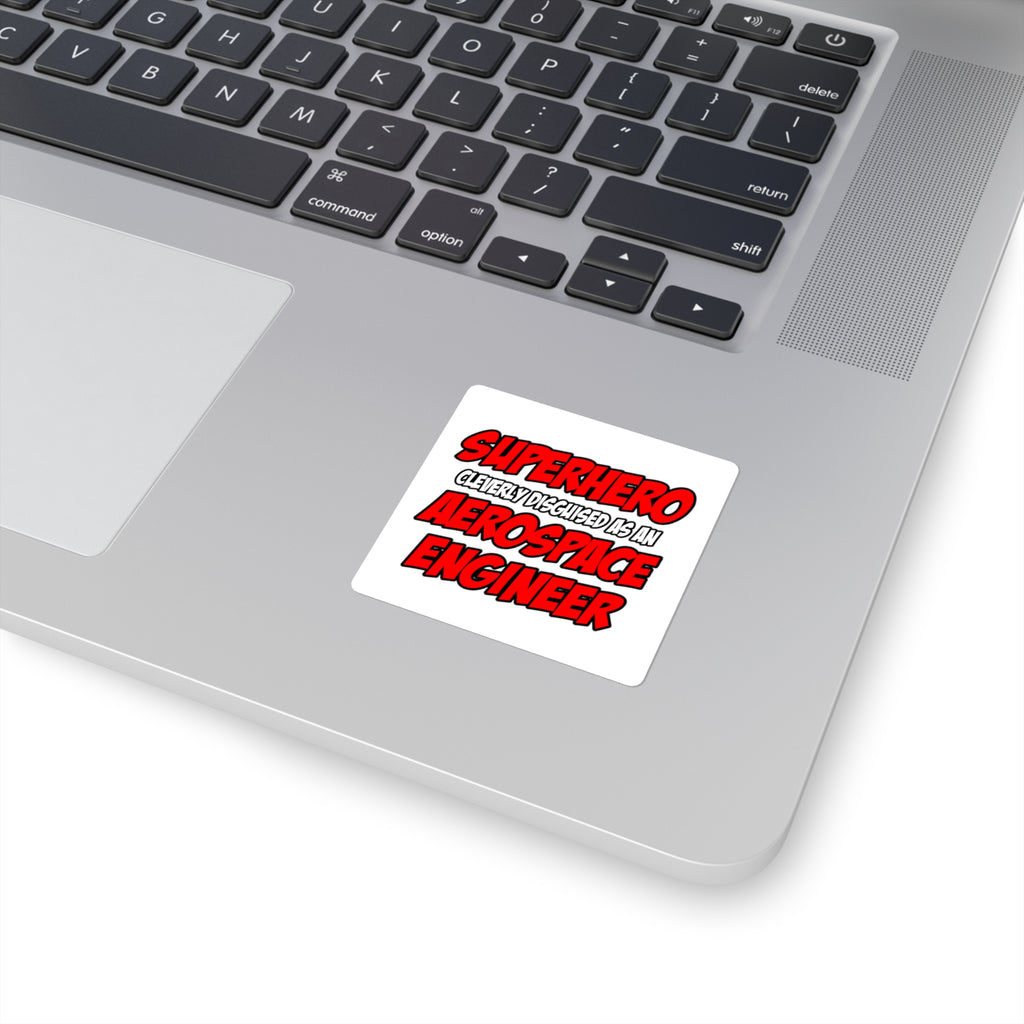 Superhero...Aerospace Engineer - Square Stickers