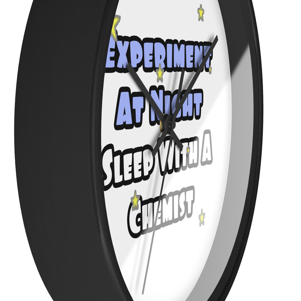 Experiment At Night...Sleep With a Chemist - Wall Clock