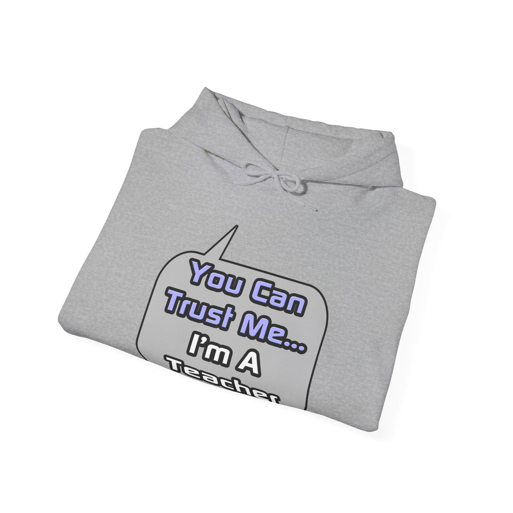 Trust Me .. I'm a Teacher - Unisex Heavy Blend™ Hooded Sweatshirt
