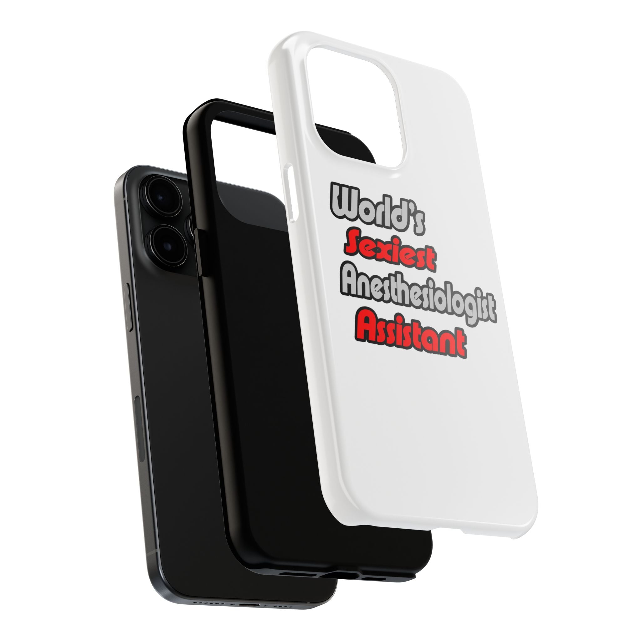 World's Sexiest Anesthesiologist Assistant - Tough Phone Cases
