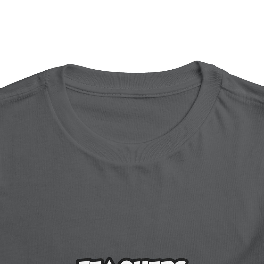 Teachers...Making the World a Better Place - Toddler Short Sleeve Tee