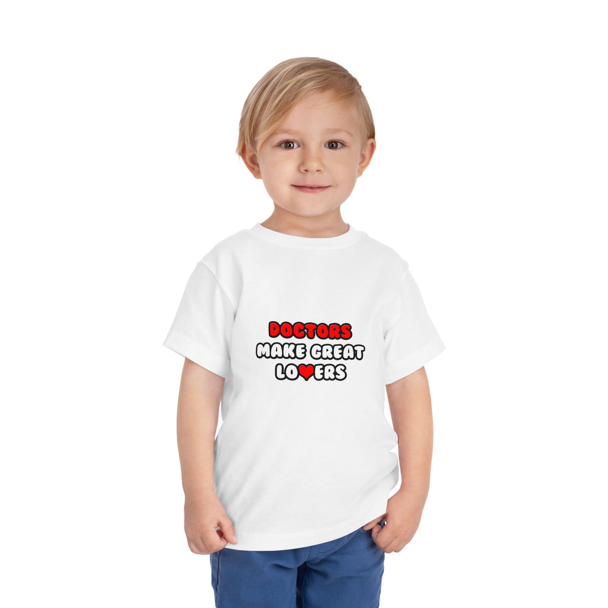 Doctors Make Great Lovers - Toddler Short Sleeve Tee