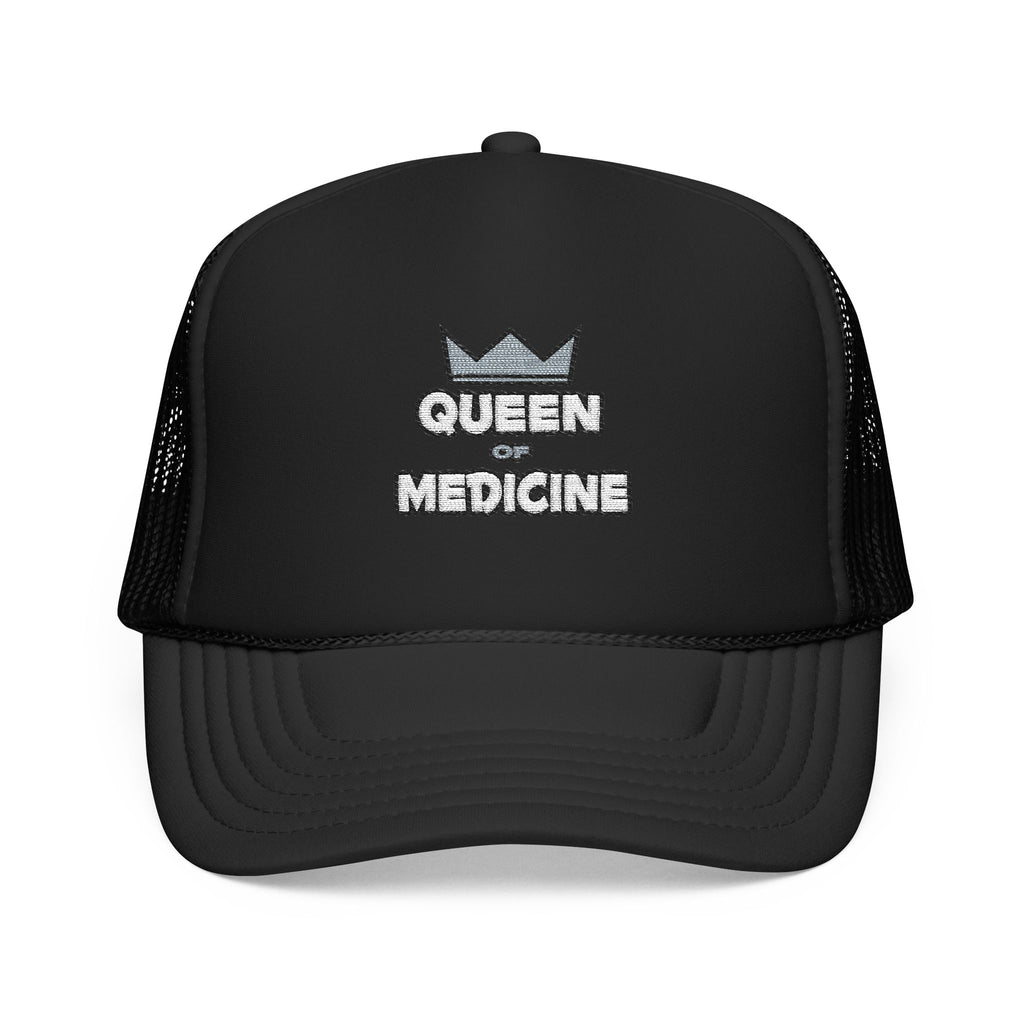 Queen of Medicine - Foam Trucker Hat