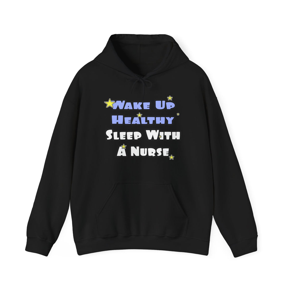 Wake Up Healthy...Sleep With a Nurse - Unisex Heavy Blend™ Hooded Sweatshirt