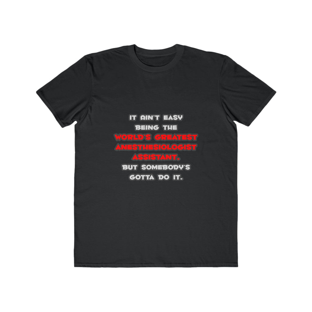 World's Greatest Anesthesiologist Asst Joke - Men's Lightweight Fashion Tee
