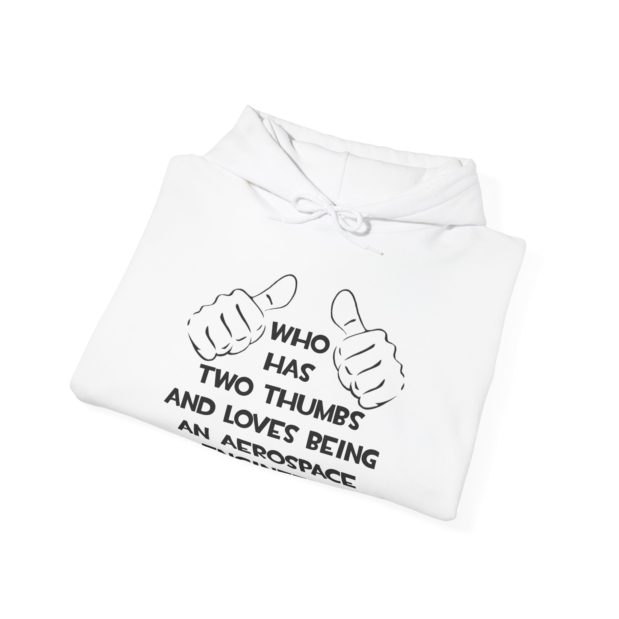 Two Thumbs...Aerospace Engineer - Unisex Heavy Blend™ Hooded Sweatshirt