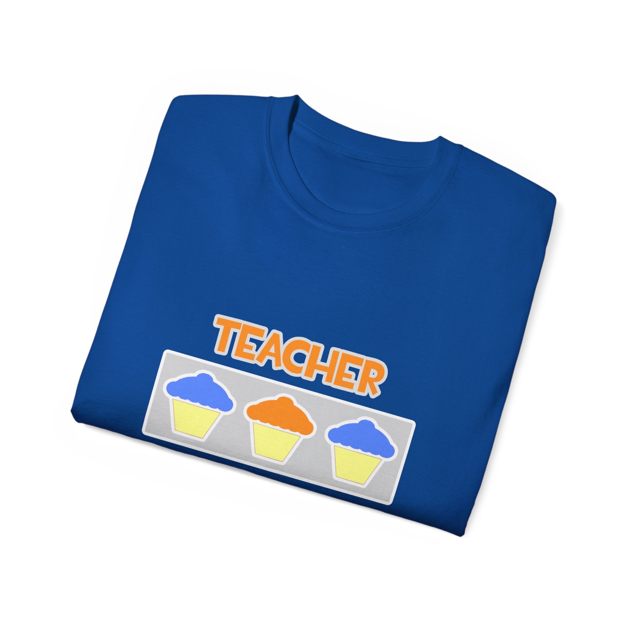 Teacher ... Will Work For Cupcakes - Unisex Ultra Cotton Tee