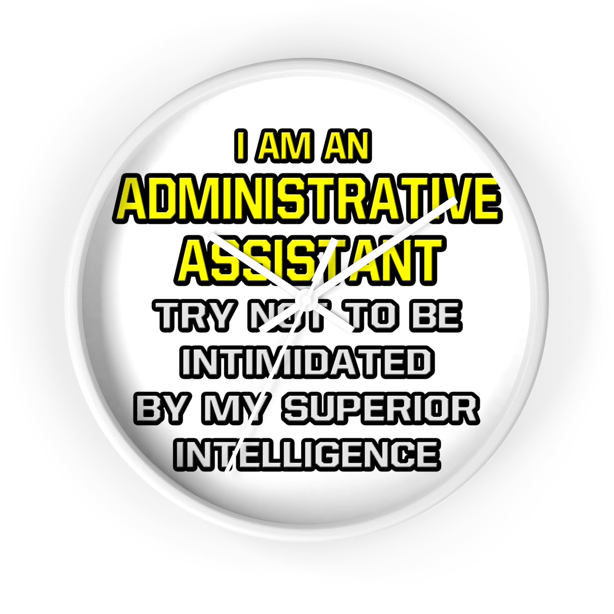 Administrative Assistant...Superior Intelligence - Wall Clock