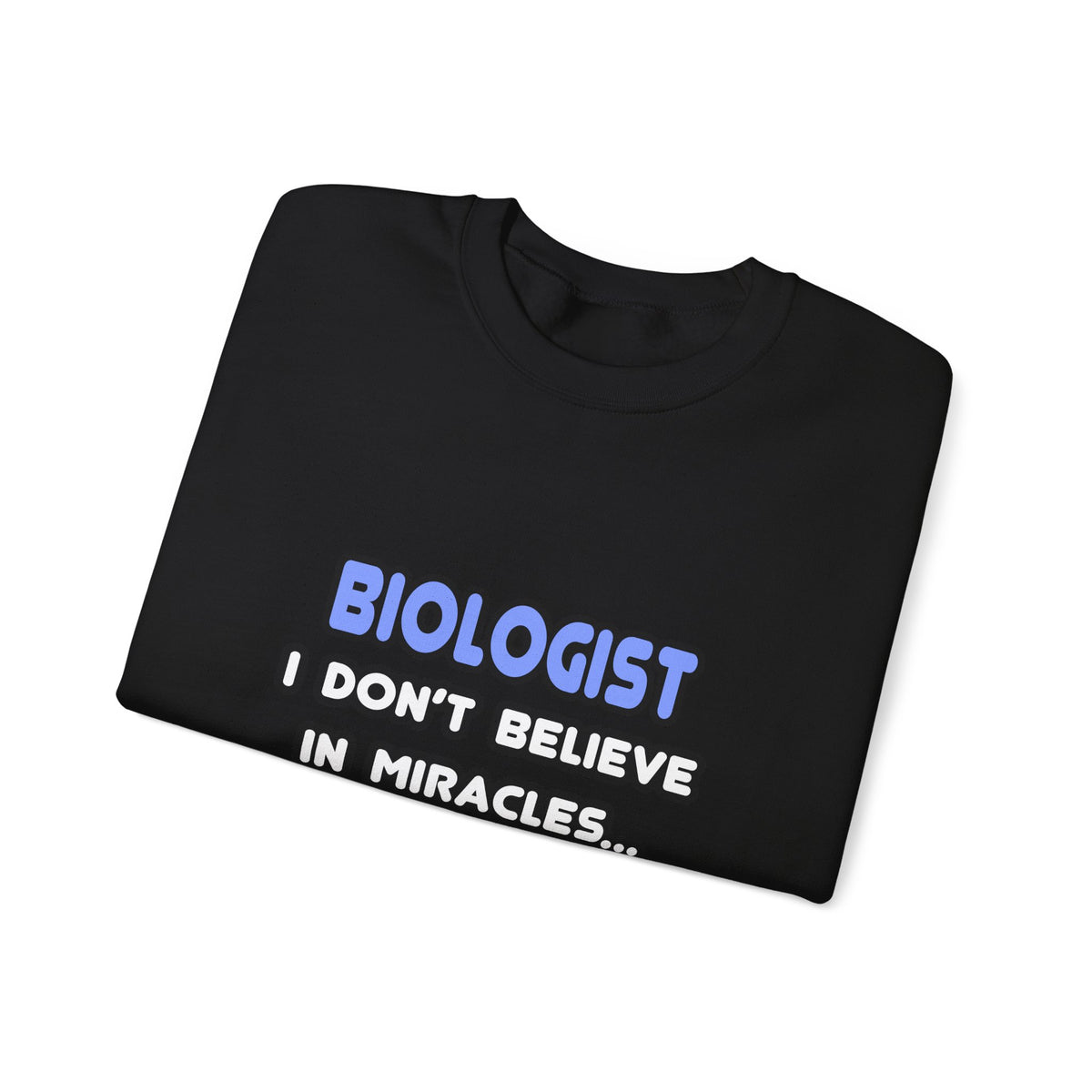 Miracles and Biologists - Unisex Heavy Blend™ Crewneck Sweatshirt