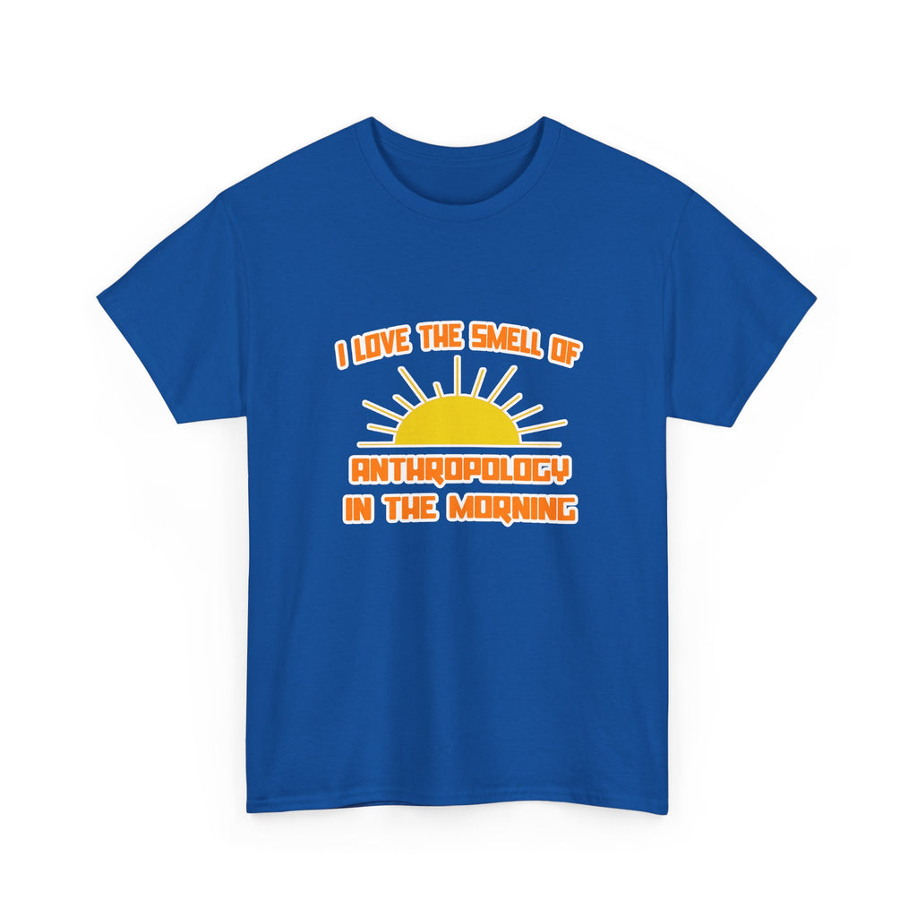 Smell of Anthropology in the Morning - Unisex Heavy Cotton Tee