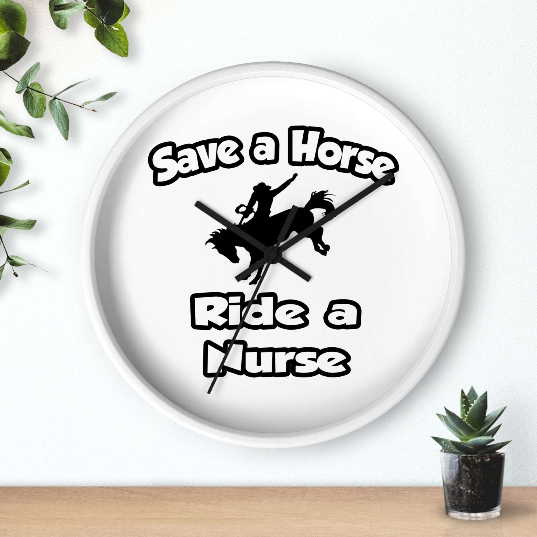Save a Horse .. Ride a Nurse - Wall Clock