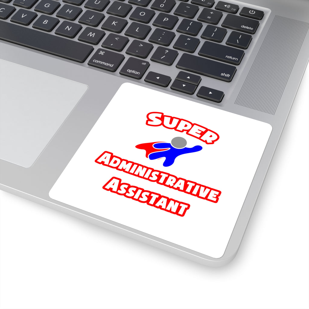 Super Administrative Assistant - Square Stickers