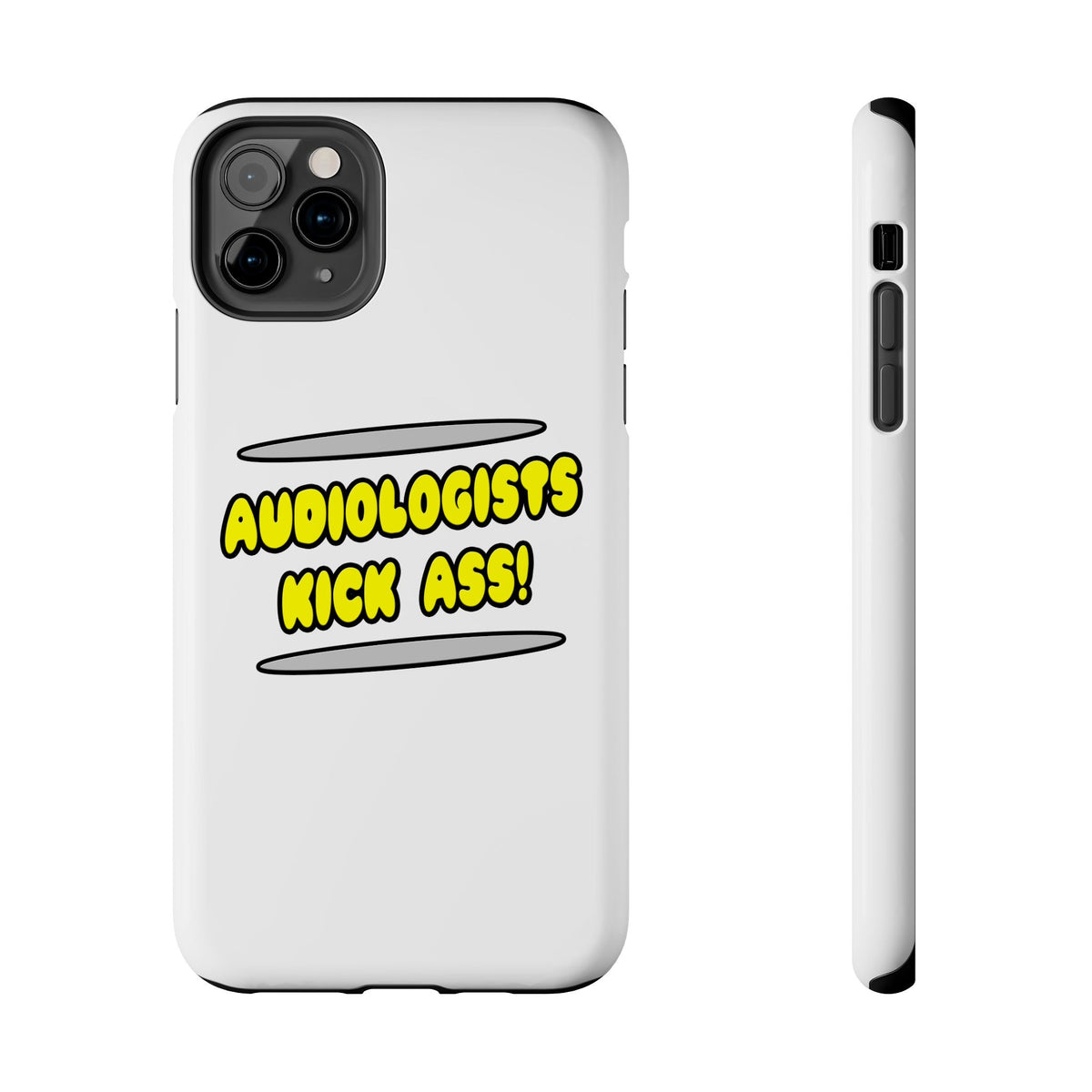 Audiologists Kick Ass! - Tough Phone Cases