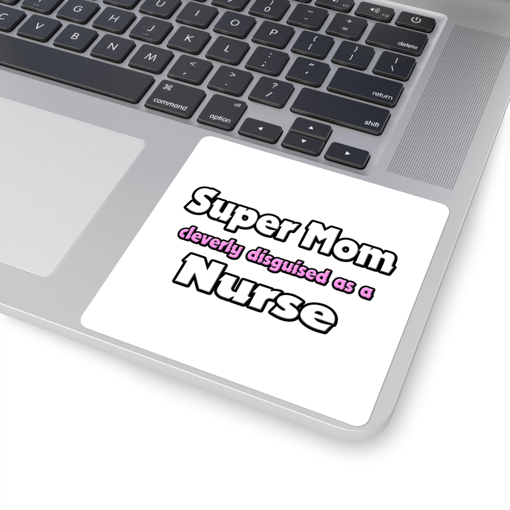 Super Mom ... Nurse - Square Stickers