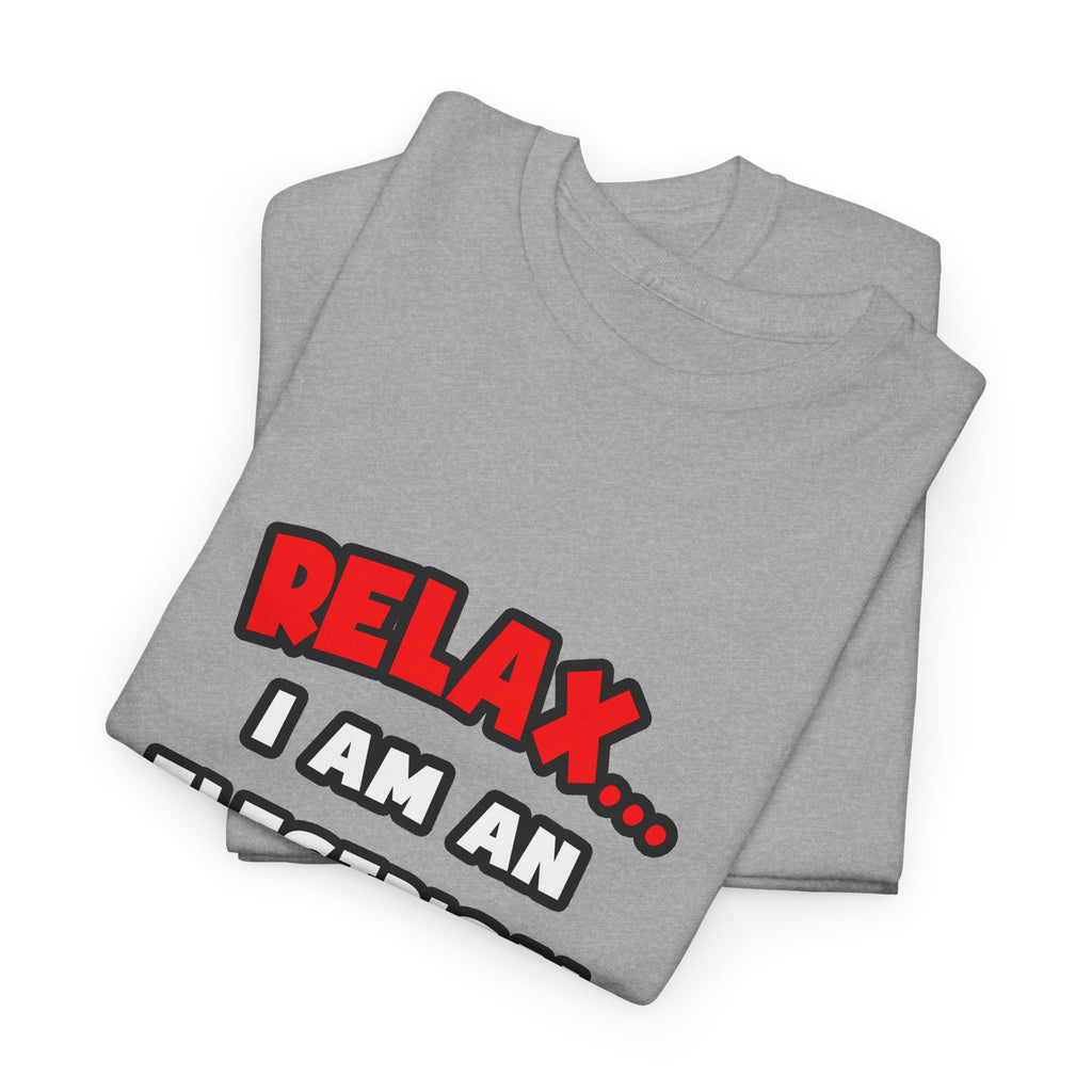 Relax ... I Am An Electrical Engineer - Unisex Heavy Cotton Tee