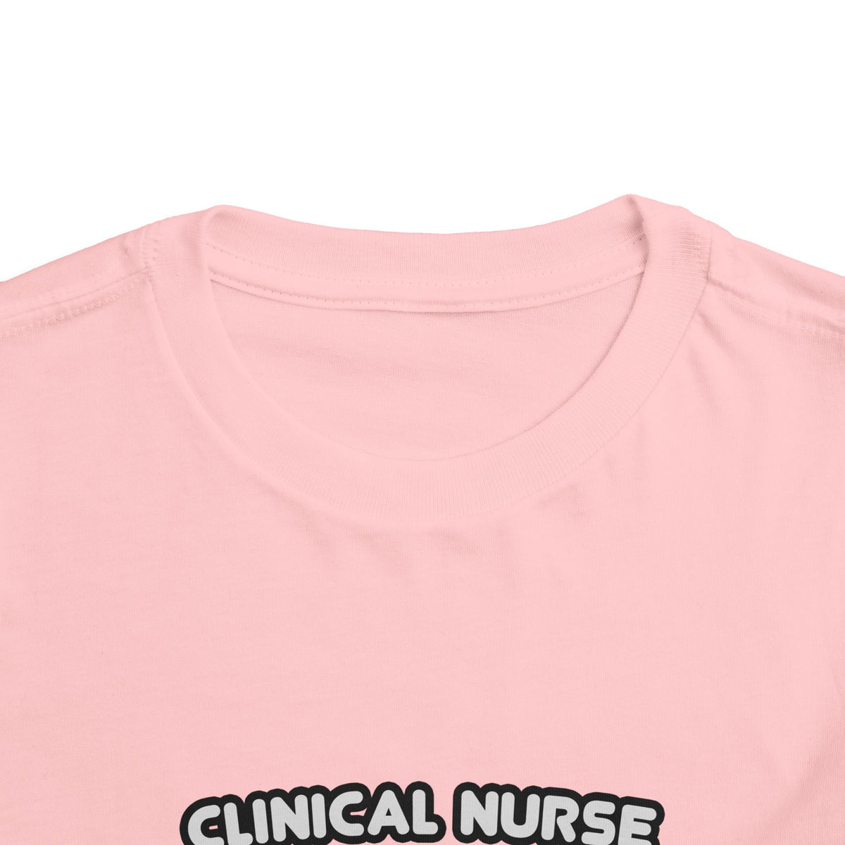 Clinical Nurse Specialist .. Kind of a Big Deal - Toddler Short Sleeve Tee