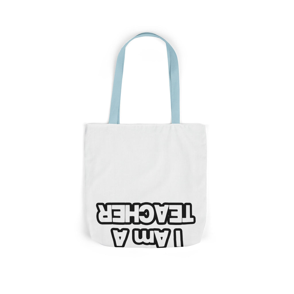 You Can't Scare Me...Teacher - Canvas Tote Bag, 5-Color Straps