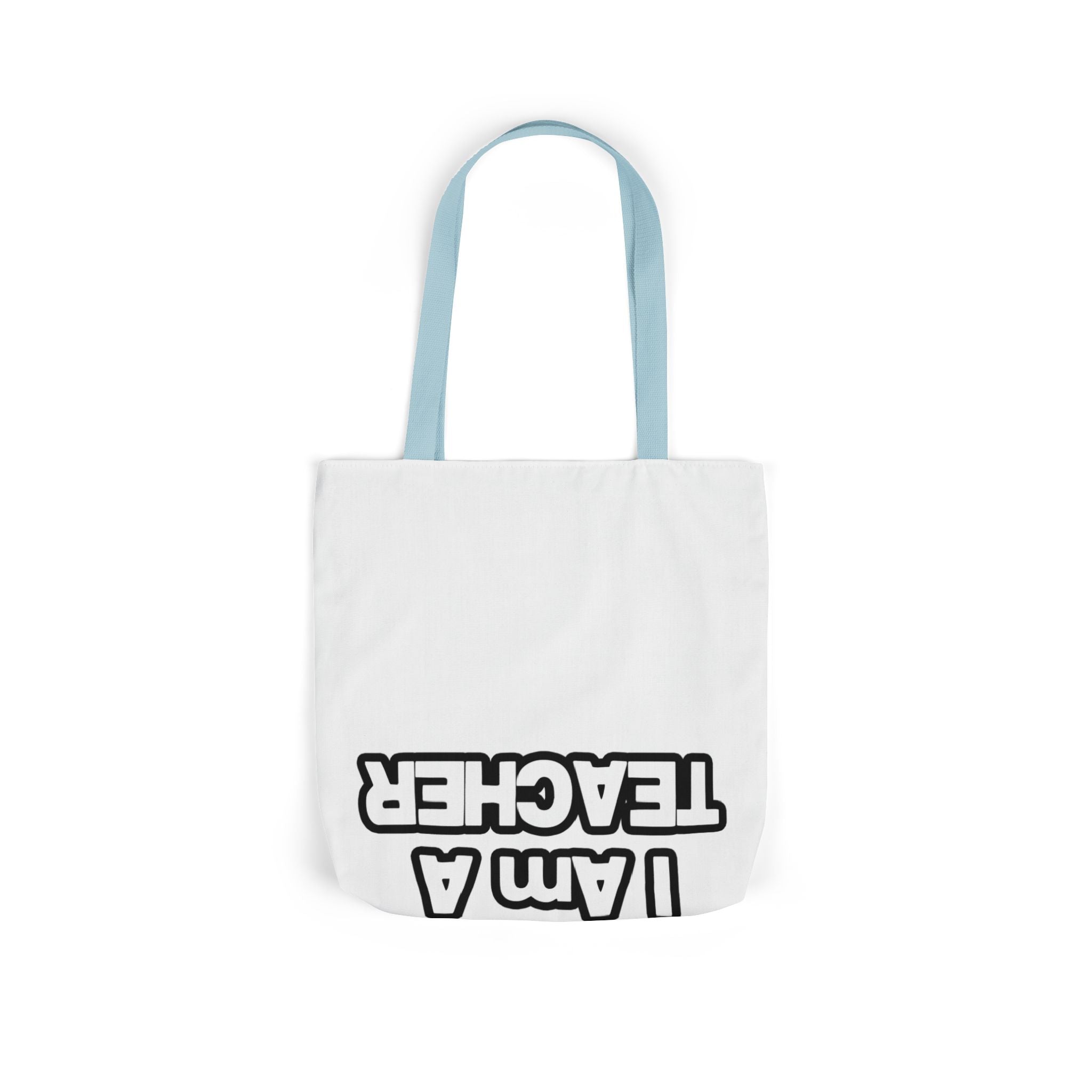You Can't Scare Me...Teacher - Canvas Tote Bag, 5-Color Straps