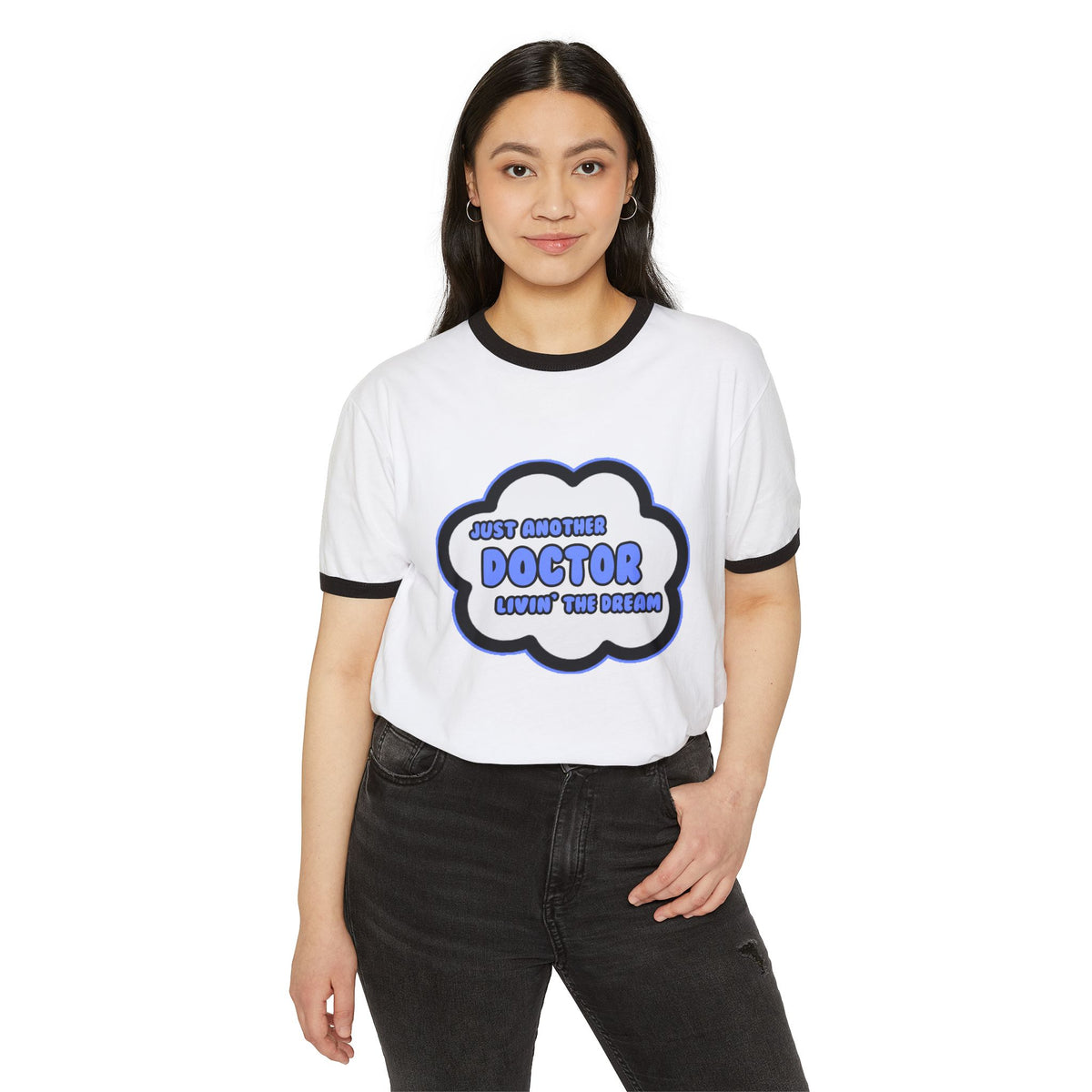 Doctor .. Livin' The Dream - Unisex Cotton Ringer T-Shirt
