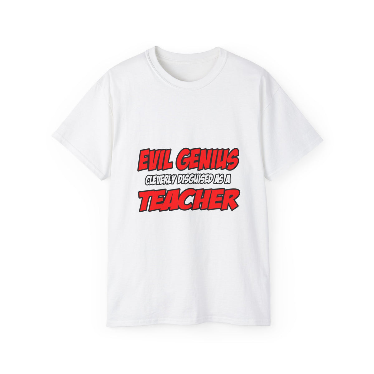 Evil Genius...Teacher - Unisex Ultra Cotton Tee