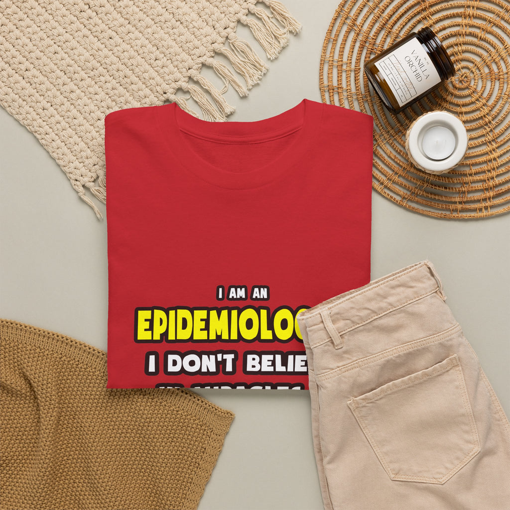 Miracles and Epidemiologists ... Funny - Unisex Heavy Cotton Tee
