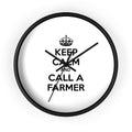 Keep Calm and Call a Farmer - Wall Clock