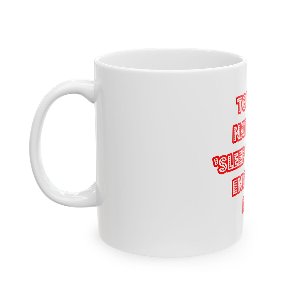 National 'Sleep With an Engineer' Day - Ceramic Mug, (11oz, 15oz)