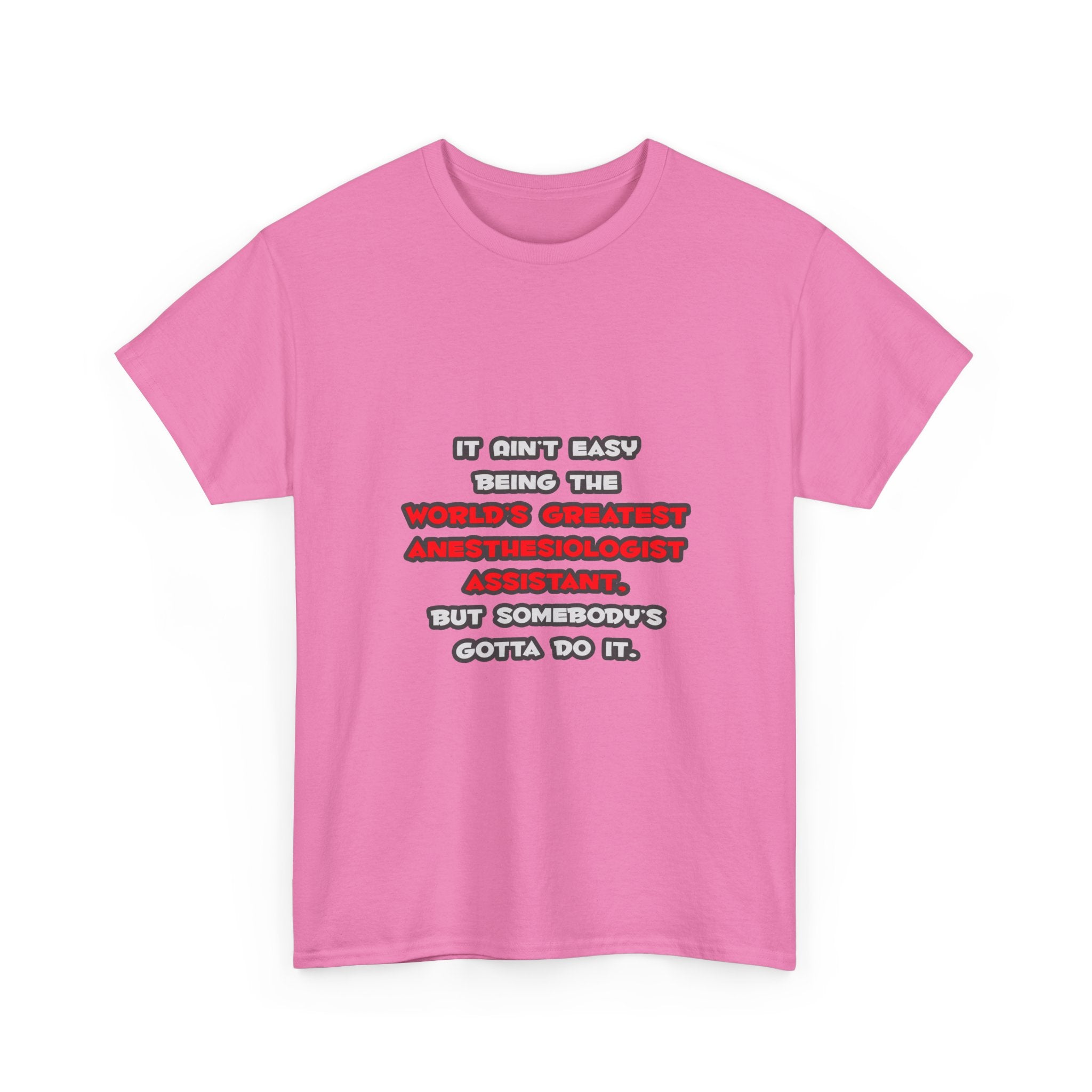 World's Greatest Anesthesiologist Asst Joke - Unisex Heavy Cotton Tee